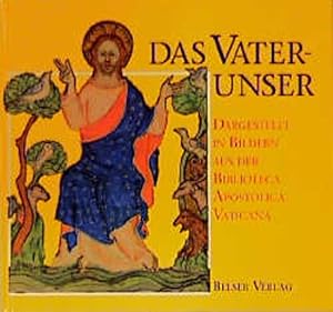 Immagine del venditore per Das Vaterunser: Dargestellt in Bildern aus der Biblioteca Apostolica Vaticana Dargestellt in Bildern aus der Biblioteca Apostolica Vaticana venduto da B�chermaus