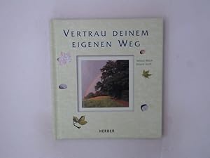 Imagen del vendedor de Vertrau deinem eigenen Weg Helmut Walch. Fotogr. von Roland Gerth a la venta por B�chermaus