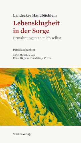 Imagen del vendedor de Landecker Handb�chlein - Lebensklugheit in der Sorge: Ermahnungen an mich selbst Ermahnungen an mich selbst a la venta por B�chermaus