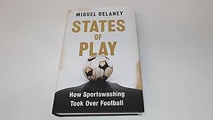 Imagen del vendedor de States of Play: How Sportswashing Took Over Football a la venta por BoundlessBookstore