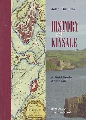 Seller image for History of Kinsale: A Field Study Approach for sale by Charlie Byrne's Bookshop