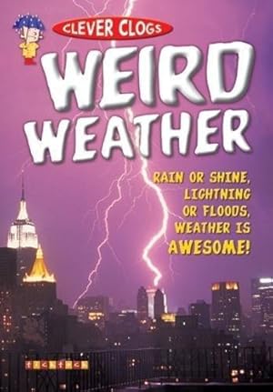 Imagen del vendedor de Clever Clogs: Weird Weather a la venta por WeBuyBooks