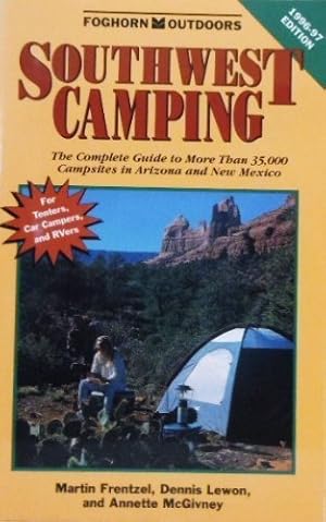 Seller image for Southwest Camping 1996-1997: The Complete Guide to More Than 35,000 Campsites in Arizona and New Mexico for sale by -OnTimeBooks-
