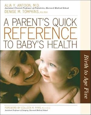 Seller image for A Parent's Quick Reference to Child's Health: Birth to Age Five for sale by Bay State Book Company