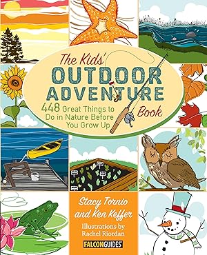 Bild des Verk�ufers f�r Kids' Outdoor Adventure Book: 448 Great Things to Do in Nature Before You Grow Up zum Verkauf von Zoom Books Company