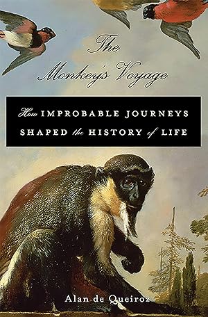 Immagine del venditore per The Monkey's Voyage: How Improbable Journeys Shaped the History of Life venduto da Bay State Book Company