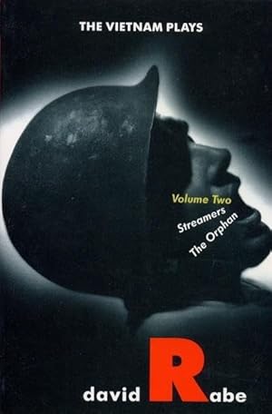 Imagen del vendedor de The Vietnam Plays: Streamers and The Orphan (Rabe, David, 2) a la venta por Bay State Book Company