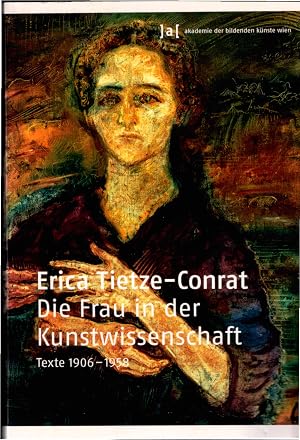 Bild des Verk�ufers f�r Die Frau in der Kunstwissenschaft : Texte 1906 - 1958. (= Schriften der Akademie der Bildenden K�nste, Wien, Bd. 5). zum Verkauf von Sch�rmann und Kiewning GbR