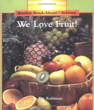 Bild des Verk�ufers f�r We Love Fruit! (Rookie Read-About Science) zum Verkauf von -OnTimeBooks-