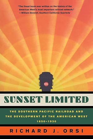 Imagen del vendedor de Sunset Limited: The Southern Pacific Railroad and the Development of the American West, 1850-1930 a la venta por Zoom Books Company
