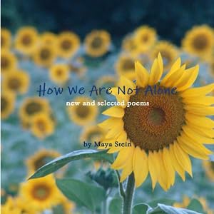 Immagine del venditore per How We Are Not Alone: New and selected poetry venduto da Bay State Book Company