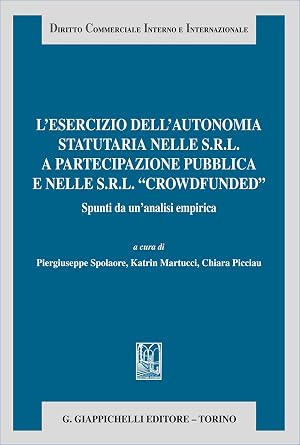 Seller image for L'esercizio dell'autonomia statutaria nelle s.r.l. a partecipazione pubblica e nelle s.r.l. �crowdfunded�. Spunti da un'analisi empirica for sale by Rarewaves USA United