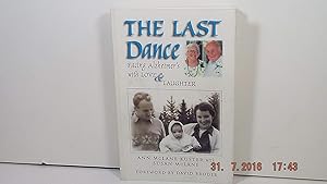 Seller image for The Last Dance: Facing Alzheimer's With Love & Laughter for sale by Bay State Book Company