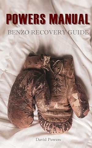 Seller image for The Powers Manual: A Guide to Benzodiazepine Recovery for sale by Bay State Book Company