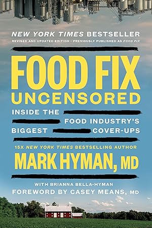 Bild des Verk�ufers f�r Food Fix Uncensored: Inside the Food Industry�s Biggest Cover-Ups (The Dr. Mark Hyman Library) zum Verkauf von Bay State Book Company