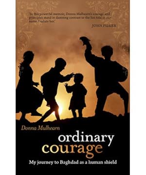 Immagine del venditore per Ordinary Courage: My Journey to Baghdad as a Human Shield venduto da Book Grocer