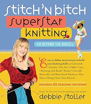 Bild des Verk�ufers f�r Stitch 'n Bitch Superstar Knitting: Go Beyond the Basics zum Verkauf von Dream Books Co.