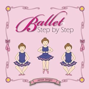 Image du vendeur pour Ballet Step by Step mis en vente par Zoom Books Company