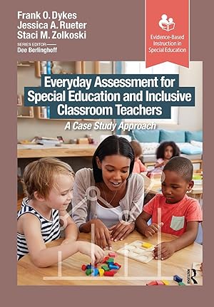 Seller image for Everyday Assessment for Special Education and Inclusive Classroom Teachers: A Case Study Approach (Evidence-Based Instruction in Special Education) for sale by Bay State Book Company