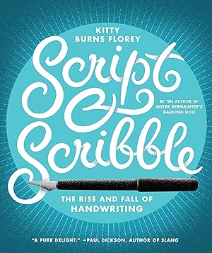 Seller image for Script and Scribble: The Rise and Fall of Handwriting for sale by Aspen Book Co.