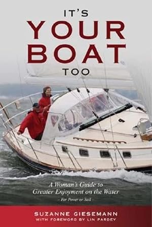 Seller image for It's Your Boat Too: A Woman's Guide to Greater Enjoyment on the Water for sale by Zoom Books East