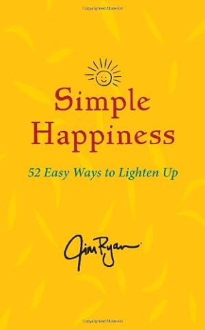Bild des Verk�ufers f�r Simple Happiness: 52 Easy Ways to Lighten Up zum Verkauf von Greenworld Books