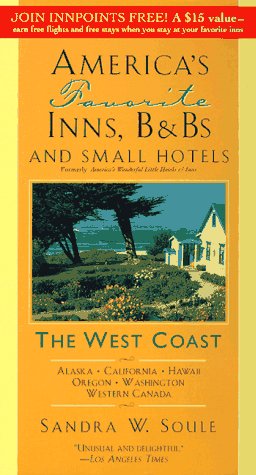 Immagine del venditore per America's Favorite Inns, B&Bs, & Small Hotels: The West Coast (AMERICA'S FAVORITE INNS, B&B'S, AND SMALL HOTELS THE WEST COAST) venduto da -OnTimeBooks-