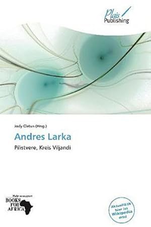 Immagine del venditore per Andres Larka venduto da BuchWeltWeit Ludwig Meier e.K.