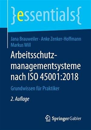 Seller image for Arbeitsschutzmanagementsysteme Nach Iso 45001-2018 : Grundwissen F�r Praktiker -Language: german for sale by GreatBookPricesUK