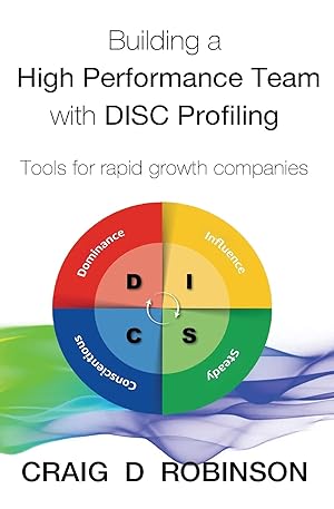 Seller image for Building a High Performance Team with DISC Profiling: Tools for rapid growth companies for sale by MERS Goodwill