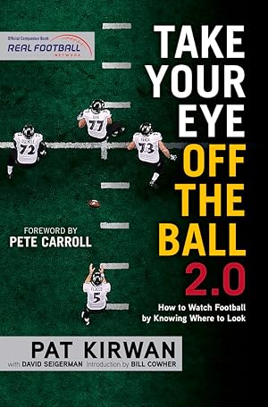 Immagine del venditore per Take Your Eye Off the Ball 2.0: How to Watch Football by Knowing Where to Look venduto da Blue Vase Books