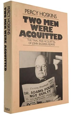 Seller image for TWO MEN WERE ACQUITTED: The Trial and Acquittal of Doctor John Bodkin Adams for sale by Kay Craddock - Antiquarian Bookseller