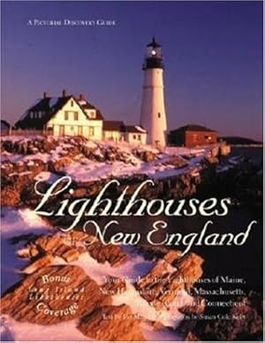 Image du vendeur pour Lighthouses of New England: Your Guide to the Lighthouses of Maine, New Hampshire, Vermont, Massachusetts, Rhode Island, and Connecticut (Pictorial Discovery Guide) mis en vente par Zoom Books East