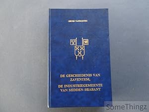 Image du vendeur pour De geschiedenis van Zaventem, de industriegemeente van Middenbrabant. mis en vente par SomeThingz. Books etcetera.