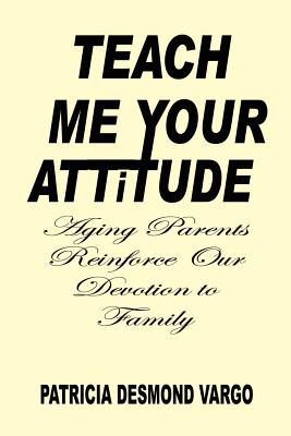 Bild des Verk�ufers f�r Teach Me Your Attitude (Paperback or Softback) zum Verkauf von BargainBookStores