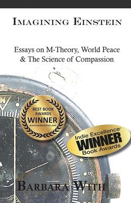 Immagine del venditore per Imagining Einstein: Essays on M-Theory, World Peace & The Science of Compassion (Paperback or Softback) venduto da BargainBookStores