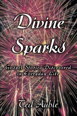 Immagine del venditore per Divine Sparks: Gospel Stories Discovered in Everyday Life (Paperback or Softback) venduto da BargainBookStores