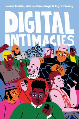 Imagen del vendedor de Digital Intimacies: Queer Men and Smartphones in Times of Crisis (Paperback or Softback) a la venta por BargainBookStores