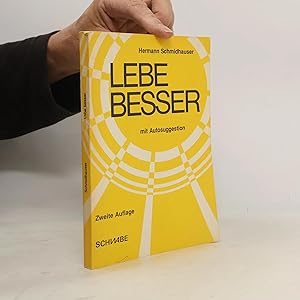 Bild des Verk�ufers f�r Lebe besser mit Autosuggestion - Zweite Auflage zum Verkauf von Bookbot