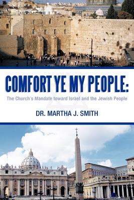 Imagen del vendedor de Comfort Ye My People: The Church's Mandate Toward Israel and the Jewish People (Paperback or Softback) a la venta por BargainBookStores