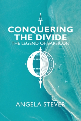 Immagine del venditore per Conquering the Divide: The Legend of Barsicon (Paperback or Softback) venduto da BargainBookStores