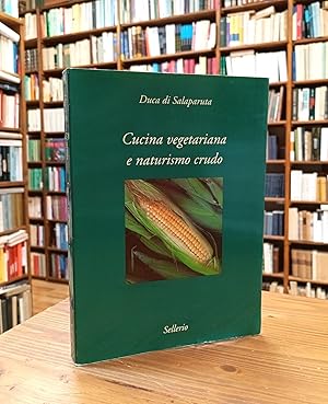 Imagen del vendedor de Cucina vegetariana e naturismo crudo a la venta por Il Salvalibro