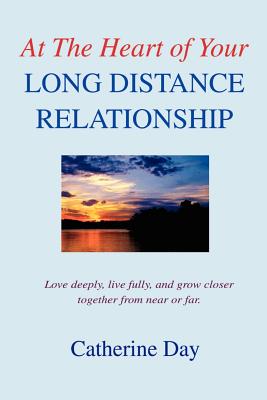 Immagine del venditore per At The Heart of Your Long Distance Relationship: Love deeply, live fully, and grow closer together from near or far. (Paperback or Softback) venduto da BargainBookStores