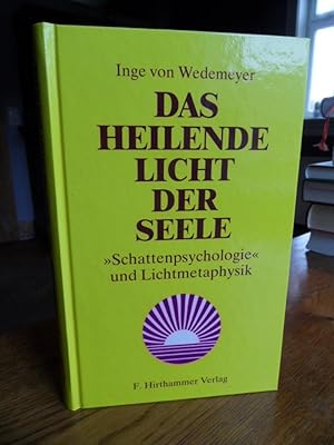 Immagine del venditore per Das heilende Licht der Seele. Schattenpsychologie und Lichtmetaphysik. venduto da Antiquariat Floeder