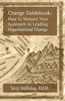 Immagine del venditore per Change Guidebook: How to Sharpen Your Approach to Leading Organizational Change (Paperback or Softback) venduto da BargainBookStores