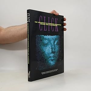 Bild des Verk�ufers f�r Click: The Brightest in Computer-Generated Design and Illustration zum Verkauf von Bookbot