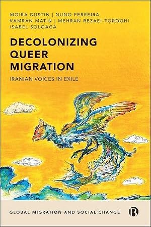 Imagen del vendedor de Decolonizing Queer Migration : Iranian Voices in Exile a la venta por AHA-BUCH GmbH
