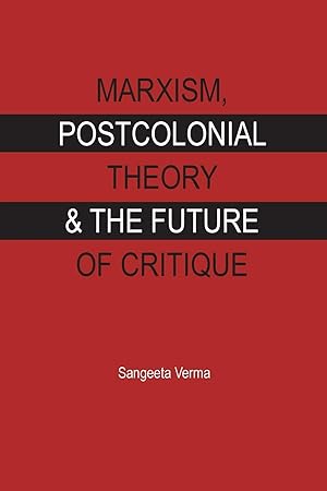 Immagine del venditore per Marxism, postcolonial theory and the future of critique venduto da Rarewaves.com USA