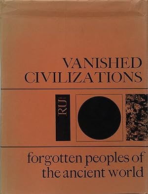 Image du vendeur pour Vanished Civilizations: Forgotten Peoples Of The Ancient World mis en vente par Book Grocer