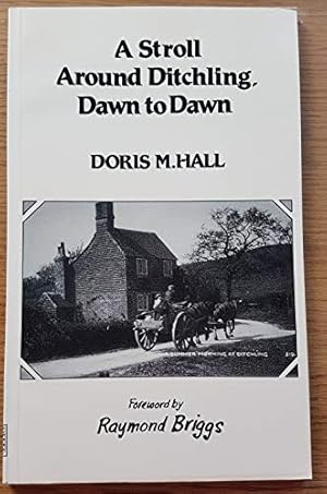Bild des Verk�ufers f�r Stroll Around Ditchling: Dawn to Dawn zum Verkauf von WeBuyBooks